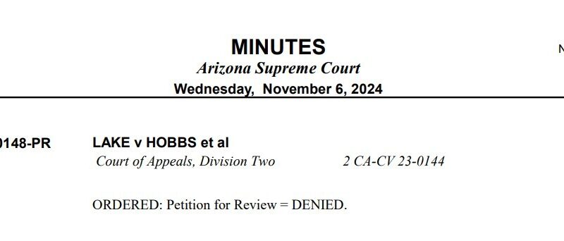 Arizona Supreme Court Rejects Kari Lake’s Lawsuit to Overturn 2022 Election, Just One Day After 2024 Election